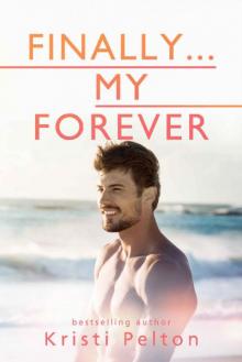 Finally...My Forever (Just One of the Guys Book 4)