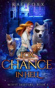 Fox Chance in Hell (Misfit Shifters Book 3)