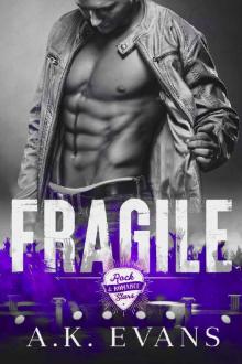 Fragile (Rock Stars & Romance Book 1)