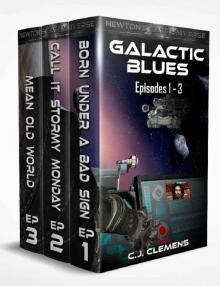 Galactic Blues - Box Set Episodes 1-3: A Newton's Gate Space Opera Adventure (Galactic Blues Bo