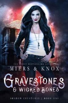 Gravestones & Wicked Bones (Shadow Creatures Book 1)