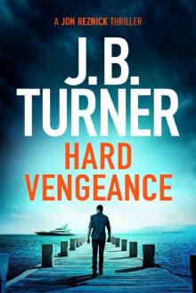 Hard Vengeance (A Jon Reznick Thriller)