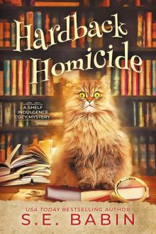 Hardback Homicide: A Shelf Indulgence Cozy Mystery