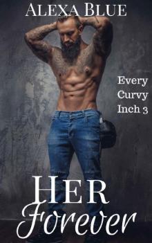 Her Forever (Every Curvy Inch Book 3)