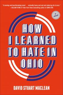 How I Learned to Hate in Ohio