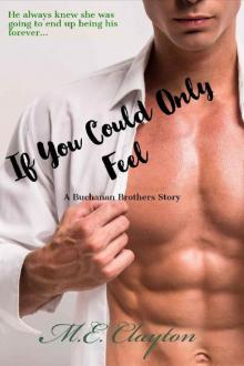 If You Could Only Feel (Buchanan Brothers Series Book 3)