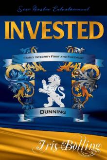 INVESTED (Dunning Trilogy Book 1)