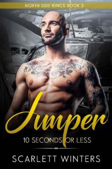 Jumper: 10 Seconds or Less (a bad boy romance) (North Side Kings Book Book 3)