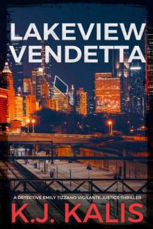 Lakeview Vendetta: A Gripping Vigilante Justice Thriller