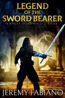 Legend of the Sword Bearer: Tempest Chronicles Book 1