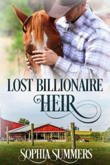 Lost Billionaire Heir: Billionaire Cowboy Sweet Romance (Texas Ranch Romance Book 8)