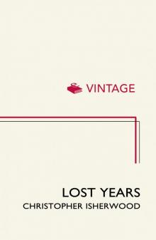 Lost Years: A Memoir 1945 - 1951