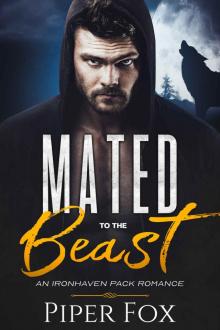 Mated to the Beast (An Ironhaven Pack Romance Book 4)