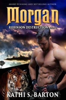Morgan: Robinson Destruction – Paranormal Tiger Shifter Romance