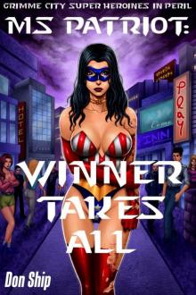 Ms Patriot- Winner Takes All