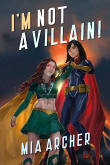 Night Terror & Fialux (Book 5): I'm Not A Villain!