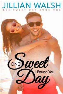 One Sweet Day I Found You: A Sweet Romance Book 1