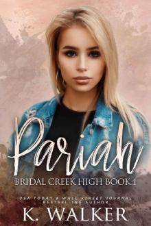 Pariah: A High School Bully Romance - Bridal Creek High Book 1