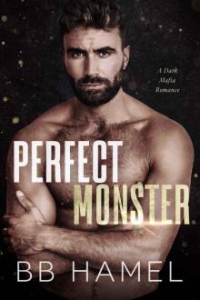 Perfect Monster: A Dark Mafia Romance