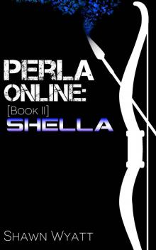 Perla Online, Book Two: Shella (A LitRPG/GameLit Adventure)