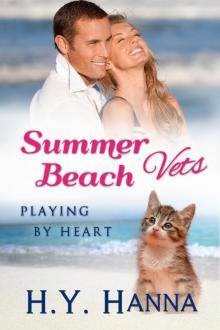 Playing by Heart: Summer Beach Vets, #3