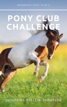 Pony Club Challenge (Woodbury Pony Club Book 2)
