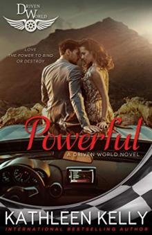 Powerful: A Driven World Novel (The Driven World)