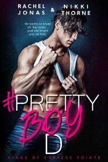 Pretty Boy D: A Best Friends to Lovers Standalone (Kings of Cypress Pointe)