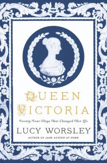 Queen Victoria--Twenty-Four Days That Changed Her Life