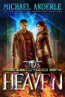 Rejected By Heaven: An Urban Fantasy Action Adventure (The Unbelievable Mr. Brownstone Book 2)
