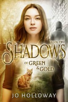 Shadows of Green & Gold: A contemporary young adult fantasy suspense (Green and Gold, book 2)