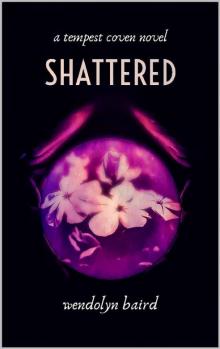 Shattered (Tempest Coven Novels)