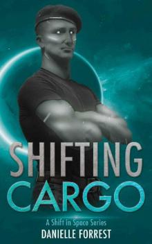 Shifting Cargo (A Shift in Space Book 1)