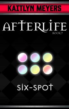 Six-Spot (Afterlife Book 7)