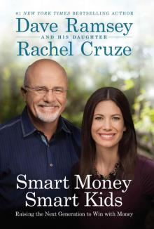 Smart Money Smart Kids: Raising the Next Generation to Win With Money