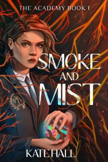 Smoke and Mist (The Academy Book 1)