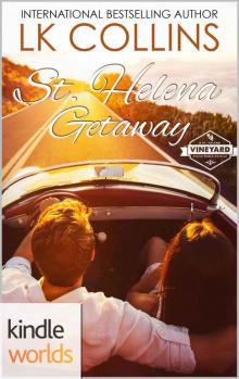 St. Helena Vineyard Series: St. Helena Getaway (Kindle Worlds Novella)