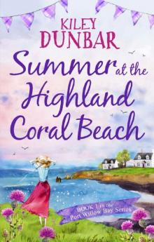 Summer at the Highland Coral Beach (The Port Willow Bay series Port Willow Bay)