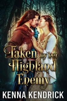 Taken by her Highland Enemy: Scottish Medieval Highlander Romance (Deceitful Lassies Book 2)