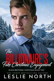 The Billionaire’s Fake Christmas Engagement: Elkin Brothers Christmas Book Two