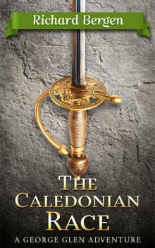 The Caledonian Race: A Pulp Adventure (George Glen Series Book 2)