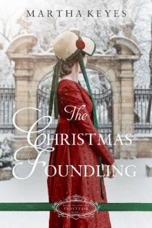 The Christmas Foundling: A Christmas Regency Romance (Belles of Christmas: Frost Fair Book 5)