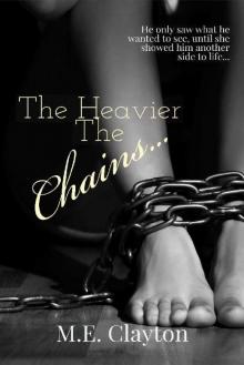 The Heavier The Chains...