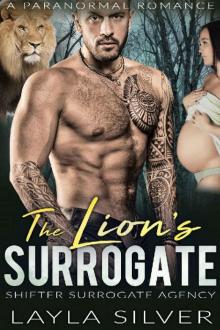 The Lion’s Surrogate: A Paranormal Romance (Shifter Surrogate Agency Book 4)