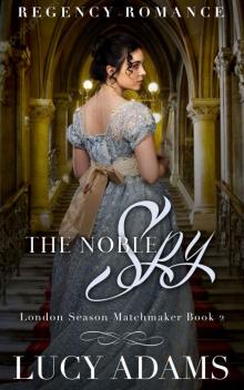 The Noble Spy: London Season Matchmaker Book Two