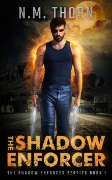 The Shadow Enforcer: The Shadow Enforcer Series Book One