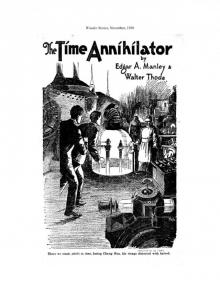 The Time Annihilator by Edgar A, Manley and Walter Thode