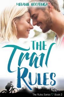 The Trail Rules (The Rules Series Book 2)