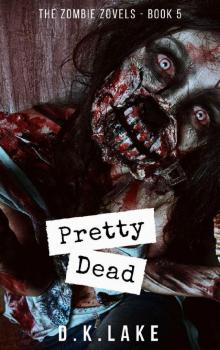 The Zombie Zovels (Book 5): Pretty Dead