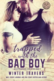 Trapped with the Bad Boy (Wild Preachers Club Book 2)